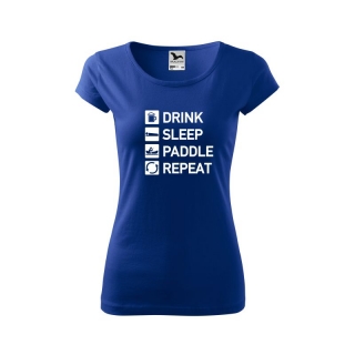 Vodácké tričko Drink, sleep, paddle, repeat - dámské (množstevní slevy)